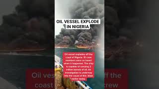 Oil Vessel Explodes In Nigeria