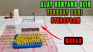 ALAT KENTANG ULIR TERBUAT DARI STEROFOAM