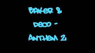 Baker & Deco - Anthem 2 [ Fur Colsie & Shivy]