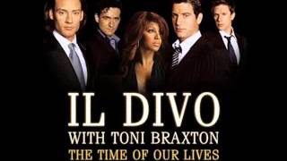 IL DIVO Feat.  TONI BRAXTON - The Time Of Our Lives