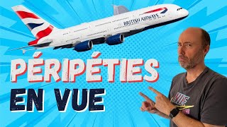 Mes péripéties avec British Airways : TEST de la compagnie aérienne