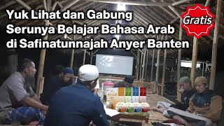 Yuk Lihat dan Gabung | Serunya Belajar Bahasa Arab di Safinatunnajah Anyer Banten