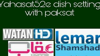 Yahasat 52e Dish setting with paksat on 5 Feet dish