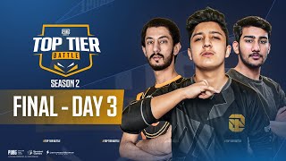 Top Tier Battle | S2 - Finals 1 | FINAL DAY | ft  i8, bablu, qwerty.