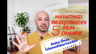 Hayatınızı Değiştirecek 5 Film (Hayatınız yolunda gitmiyorsa izleyin)