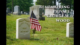 Remembering Private George W. Wood