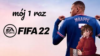 Mój pierwszy raz | Fifa 22