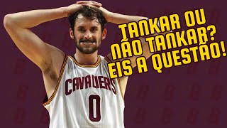 CLEVELAND CAVALIERS: Por que o time não abraça o tank de vez?