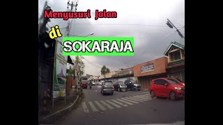 Menyusuri Jalan di SOKARAJA