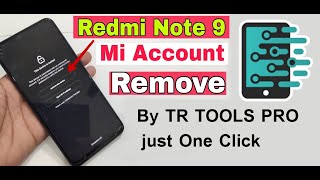 تخطي Mi Account لهاتف شاومي Redmi Note 9(Merlin) بضغطة زر واحدة على أداة TR TOOLS PRO