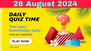 Amazon daily quiz time answers today , Amazon quiz today, Amazon daily quiz answers today 28 aug 24