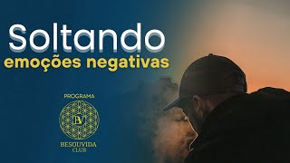 Soltando Emoções Negativas