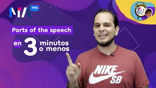 Parts of the speech en 3 minutos o menos | Misión Admisión