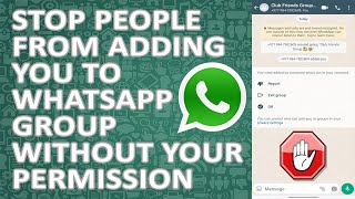 How To Stop People From Adding You To WhatsApp Groups Without Your Permission