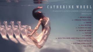 Catherine Wheel | LIVE 1993/12/12 - Cleveland