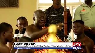 Election 2024: NAPO’s nomination no guarantee how Manhyia Palace will vote – Otumfuo