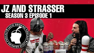 Lucid Drinking - Episode 15 - JZ and Strasser