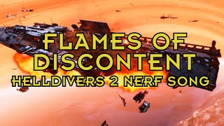 Flames of Discontent - A Helldivers 2 Nerf Song #helldivers2