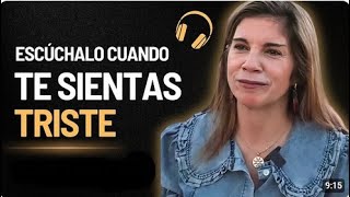 Cada vez que te Sientas Triste, Escucha este Video | Marian Rojas Estapé