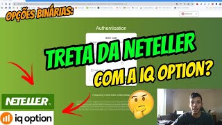 É O FIM DA NETELLER NAS CORRETORAS DE OPÇÕES BINÁRIAS?