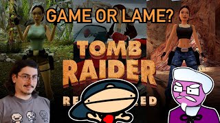 Tomb Raider Remastered | Game or Lame Podcast