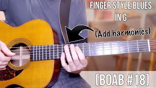 Finger Style Blues in G, add natural harmonics to your blues! (BOAB#18)