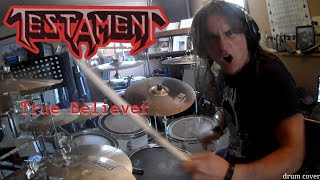 Testament - True Believer - Drum Cover