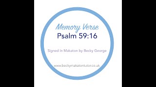 In the morning I will sing of your love - Signed in Makaton by Becky George