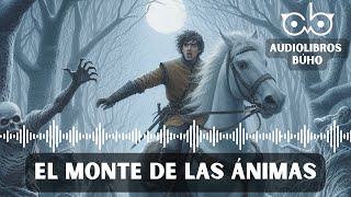 El Monte de las Ánimas | Gustavo Adolfo Bécquer [Audiolibro]