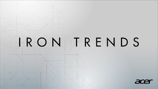 Acer | IRON Trends