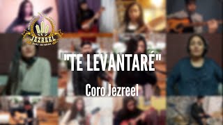 "TE LEVANTARE" CORO JEZREEL