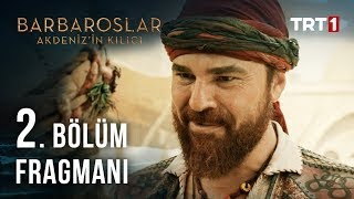 Barbaroslar Akdenizin Kılıcı 2 Bölüm Fragmanı