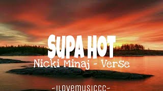 Nicki Minaj - Supa Hot [Verse - Lyrics]