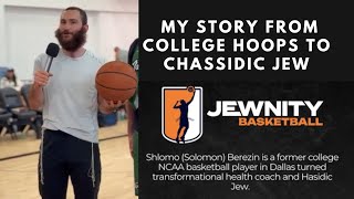 My story of College Hoops to Chassidic Jew