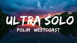 Polimá Westcoast & Pailita - Ultra Solo  | Music trending