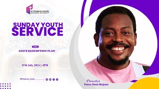 Youth Service | GOD'S REDEMPTION PLAN | Pastor Denis Mugume | 07/07/2024