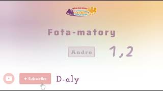 Fota-matory (Tantara mitohy RDB) Andro 1 - 2