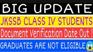 JKSSB CLASS IV DOCUMENT VERIFICATION DATE OUT||GRADUATES ARE NOT ELIGIBLE 😱😱😱😱