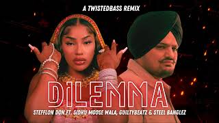 Dilemma (Twistedbass remix) Stefflon Don ft. Sidhu Moose Wala