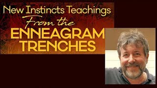 Learn New Instincts Teachings From the Enneagram Trenches With Russ Hudson