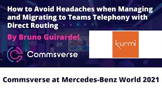 Avoid Headaches when Managing & Migrating to Teams Telephony with Direct Routing by Bruno Guirardel