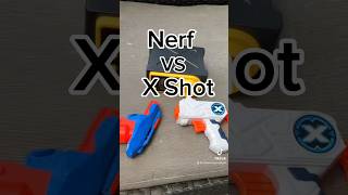 Nerf vs X shot - Melyik az erősebb?