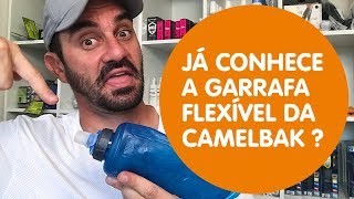 Review - Garrafa Flexível CAMELBAK Quick Stow Flask