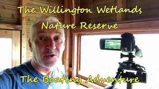 301. The Willington Wetlands Nature Reserve - The Boating Adventure