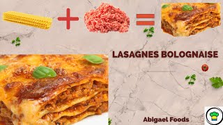 Recette des Lasagnes bolognaise par Abigael foods