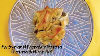 My Syrian Mfarraket Batata (Potato & Meat Pie)