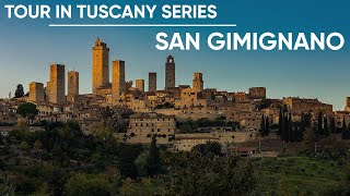 SAN GIMIGNANO || UNESCO WORLD HERITAGE SITE || TOUR IN TUSCANY SERIES