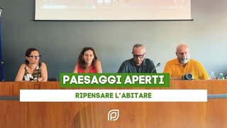 Paesaggi Aperti, ripensare l'abitare