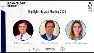 URO-ONCOLOGIA EM DEBATE - Highlights da AUA Meeting 2023