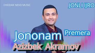 #newtrend Premera Azizbek Akramov - Jononam 2023